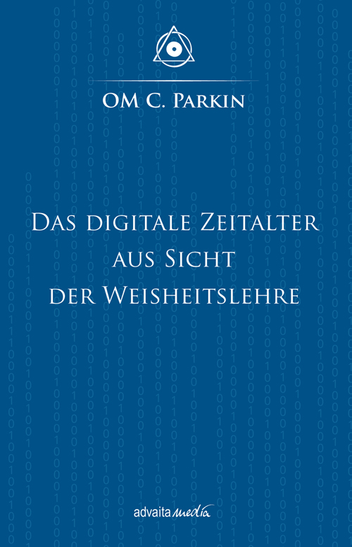 Das digitale Zeitalter aus Sicht der Weisheitslehre - OM C. Parkin